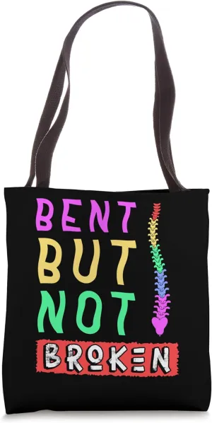 Bent Not Broken Scoliosis Awareness Kyphosis Tote Bag