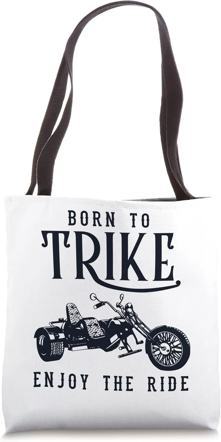 Born to Trike Three-Wheeled Motorcycle Motorbike Trike Tote Bag