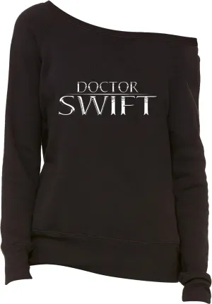 FerociTees Doctor Swift Slouchy Off Shoulder Sweatshirt
