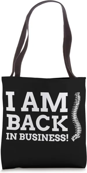 I Am Back In Business! Funny Scoliosis Spinal Surgery Tote Bag