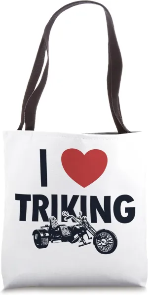 I love Triking Three-Wheeled Motorcycle Motorcycle Trike Tote Bag