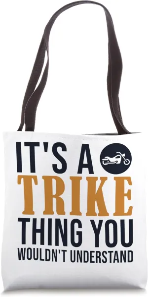 It's a Trike Thing Three-Wheeled Motorcycle Motorcycle Trike Tote Bag