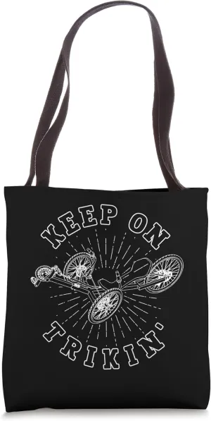Keep On Triking Recumbent Bicycle Trike Lover Cycling Humor Tote Bag