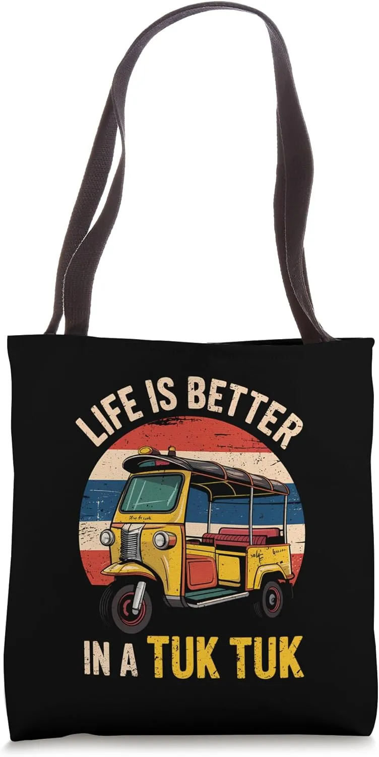 Life Is Better In A Tuk Tuk Bangkok Thailand Travel Lover Tote Bag