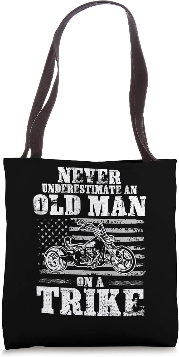 Never Underestimate An Old Man On A Trike Trike Motorcycles Tote Bag