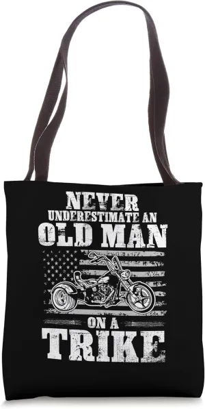 Never Underestimate An Old Man On A Trike Trike Motorcycles Tote Bag