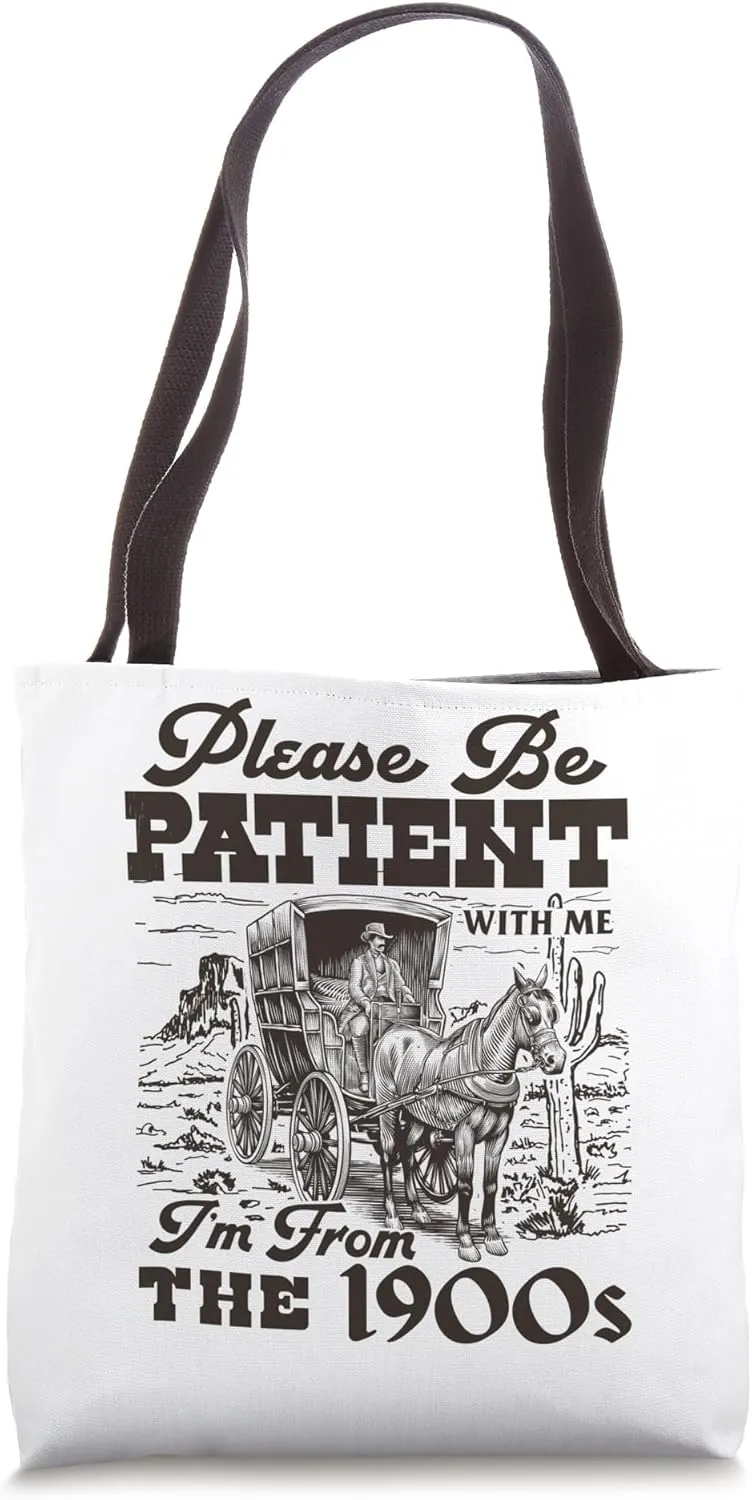 Please be patient I'm from the 1900s Retro Vintage Theme Tote Bag