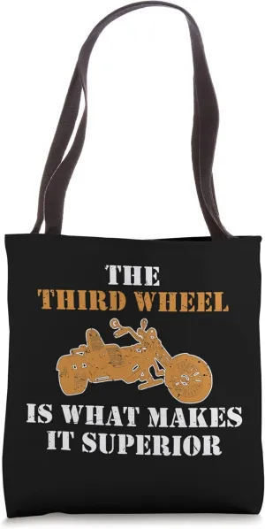 The Third Wheel Trike Motorcycle Motorbike Trike Tote Bag
