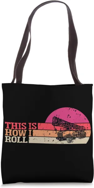 This is How I Roll Heavy Equipment Wheeled Crane operator Tote Bag
